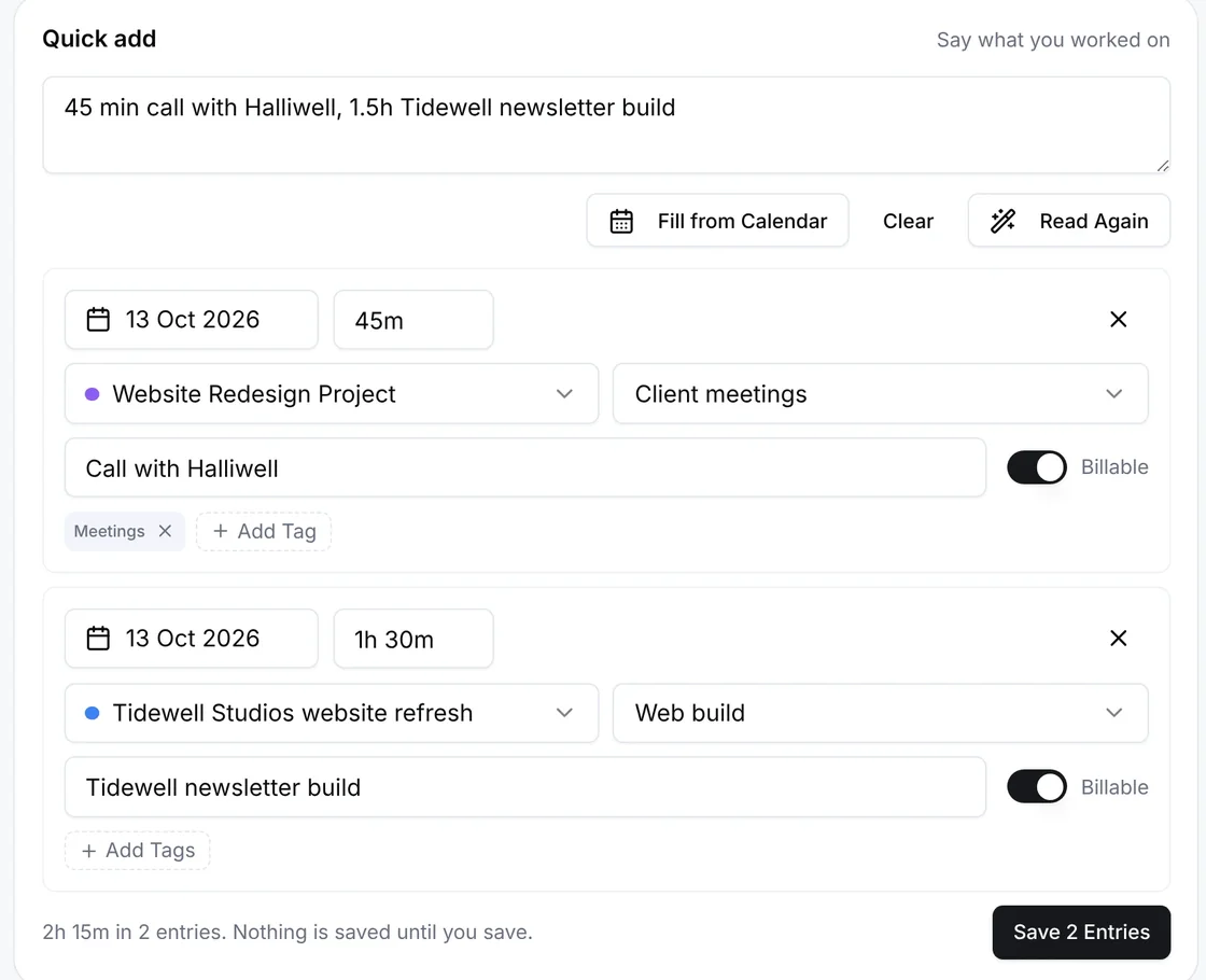 Quick add turning "45 min call with Halliwell, 1.5h Tidewell newsletter build" into two entries to check and save